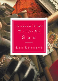 Title: Praying God's Will for My Son, Author: Lee Roberts