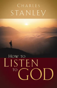 Title: How to Listen to God, Author: Charles F. Stanley