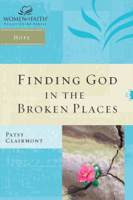 Title: Finding God in the Broken Places, Author: Patsy Clairmont