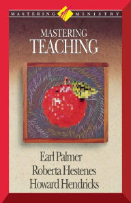 Title: Mastering Ministry: Mastering Teaching, Author: Earl Palmer