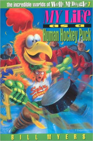 Title: My Life as a Human Hockey Puck, Author: Bill Myers