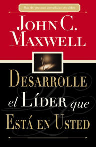 Title: Desarrolle el líder que está en usted, Author: John C. Maxwell