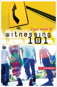 Title: Witnessing 101, Author: Tim Baker