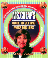 Title: Ms. Cheap's Guide to Getting More for Less, Author: Mary Hance
