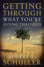 Getting Through What You're Going Through: Comfort, Hope, and Encouragement from the Twenty-Third Psalm