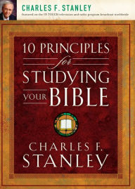Title: 10 Principles for Studying Your Bible, Author: Charles F. Stanley