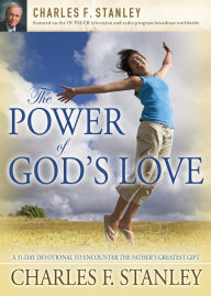 Title: The Power of God's Love: A 31 Day Devotional to Encounter the Father's Greatest Gift, Author: Charles F. Stanley