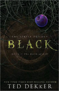 Title: Black: The Circle Series, Author: Ted Dekker