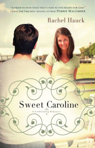 Title: Sweet Caroline, Author: Rachel Hauck