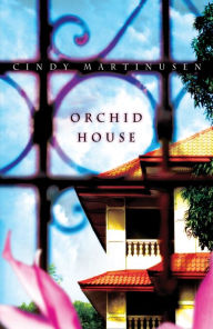 Title: Orchid House, Author: Cindy Martinusen Coloma