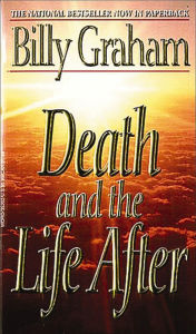 Title: Death and the Life After, Author: Billy Graham