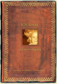 Title: I Hope You Dance Journal, Author: Mark D. Sanders