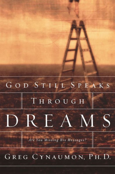 God Still Speaks Through Your Dreams: Are You Missing His Messages?