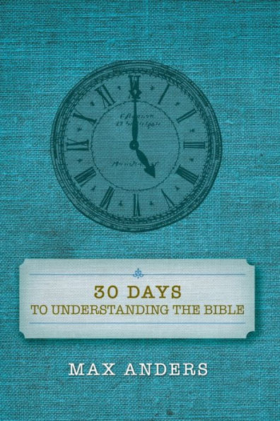 30 Days to Understanding the Bible