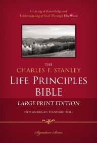 Title: The Charles F. Stanley Life Principles Bible, NASB (Large Print), Author: Charles F. Stanley