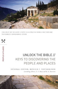 Title: Unlock the Bible: Keys to Discovering the People and Places, Author: Ronald F. Youngblood