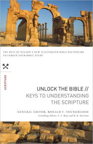 Title: Unlock the Bible: Keys to Understanding the Scripture, Author: Ronald F. Youngblood