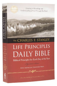 Title: The Charles F. Stanley Life Principles Daily Bible, NASB, Author: Thomas Nelson