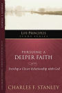 Pursuing a Deeper Faith: Develop a Closer Relationship with God