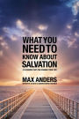 What You Need to Know About Salvation in 12 Lessons: 12 Lessons That Can Change Your Life