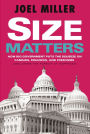 Size Matters: How Big Government Puts the Squeeze on America's Families, Finances, and Freedom