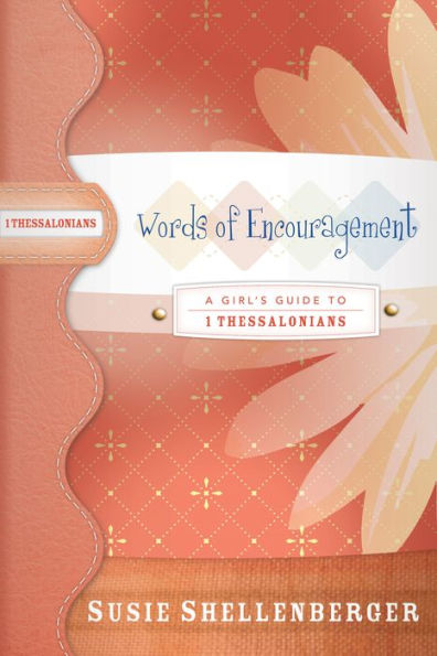 Words of Encouragement: A Guide to 1 Thessalonians
