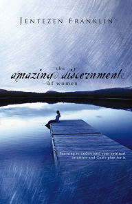 Title: The Amazing Discernment of Women, Author: Jentezen Franklin