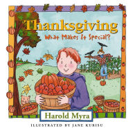 Title: Thanksgiving, What Makes It Special?, Author: Harold Myra