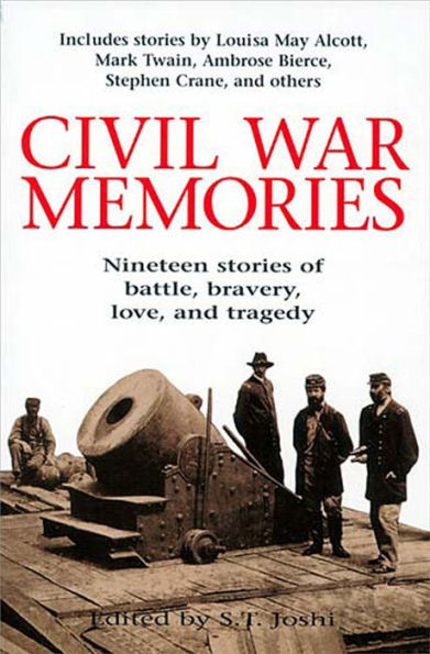 Civil War Memories: Nineteen Stories of Battle, Bravery, Love, and Tragedy