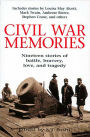 Civil War Memories: Nineteen Stories of Battle, Bravery, Love, and Tragedy