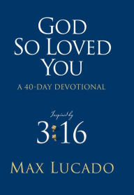 Title: God So Loved You, Author: Max Lucado