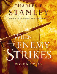 Title: When the Enemy Strikes Workbook: The Keys to Winning Your Spiritual Battles, Author: Charles F. Stanley