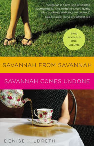 Title: Savannah from Savannah / Savannah Comes Undone (2 novels in 1), Author: Denise Hildreth Jones