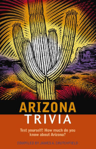 Title: Arizona Trivia, Author: James A. Crutchfield