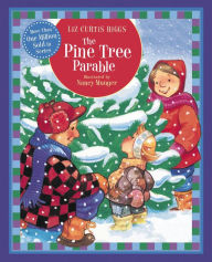 Title: The Pine Tree Parable: Special Edition, Author: Liz Curtis Higgs