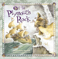 Title: Off to Plymouth Rock, Author: Dandi Daley Mackall