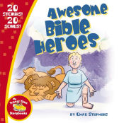 Title: Awesome Bible Heroes, Author: Thomas Nelson