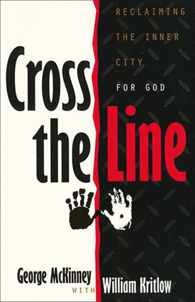 Cross the Line: Reclaiming the Inner City For God