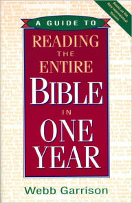 Title: A Guide to Reading the Entire Bible in One Year, Author: Webb Garrison