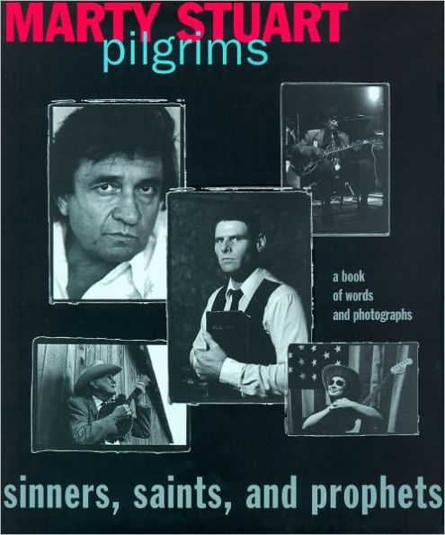 Pilgrims: Sinners, Saints, and Prophets: Sinners, Saints, and Prophets