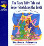 The Tasty Taffy Tale and Super-Stretching the Truth: A Book About Honesty