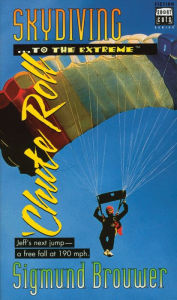 Title: SHORTCUTS #3: SKYDIVING TO THE EXTREME, Author: Sigmund Brouwer