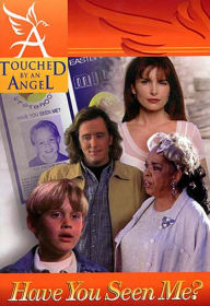 Title: Touched By An Angel Fiction Series: Have You Seen Me?, Author: Thomas Nelson