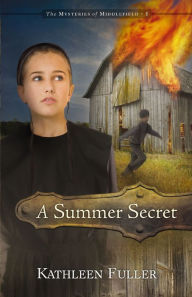 Title: A Summer Secret, Author: Kathleen Fuller