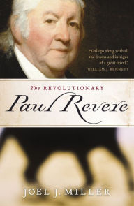 Title: The Revolutionary Paul Revere, Author: Joel J. Miller