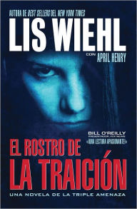 Title: El rostro de la traicion (Face of Betrayal), Author: Lis Wiehl