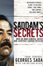 Saddam's Secrets: How an Iraqi General Defied and Survived Saddam Hussein