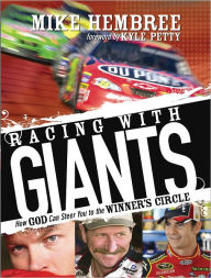 Title: Racing With Giants: How God Can Steer You to the Winner's Circle, Author: Mike Hembree