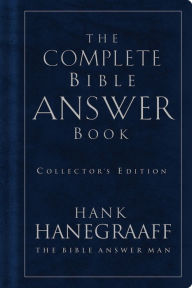 Title: The Complete Bible Answer Book: Collector's Edition, Author: Hank Hanegraaff