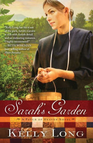 Title: Sarah's Garden (Patch of Heaven Series #1), Author: Kelly Long